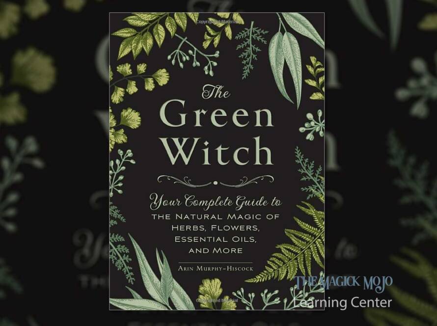 The cover of 'The Green Witch: Your Complete Guide to the Natural Magic of Herbs, Flowers, Essential Oils, and More,' featuring an illustration of a whimsical garden with herbs, flowers, and a pestle and mortar, symbolizing natural magic and green witchcraft.